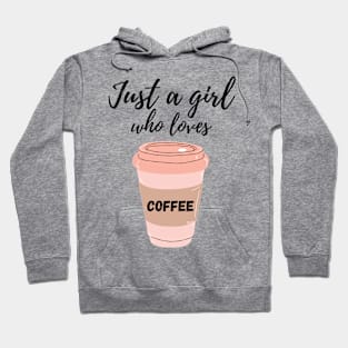 Just a Girl who loves Coffee Hoodie